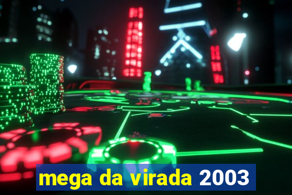 mega da virada 2003